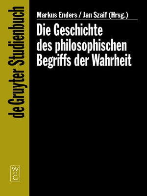 cover image of Die Geschichte des philosophischen Begriffs der Wahrheit